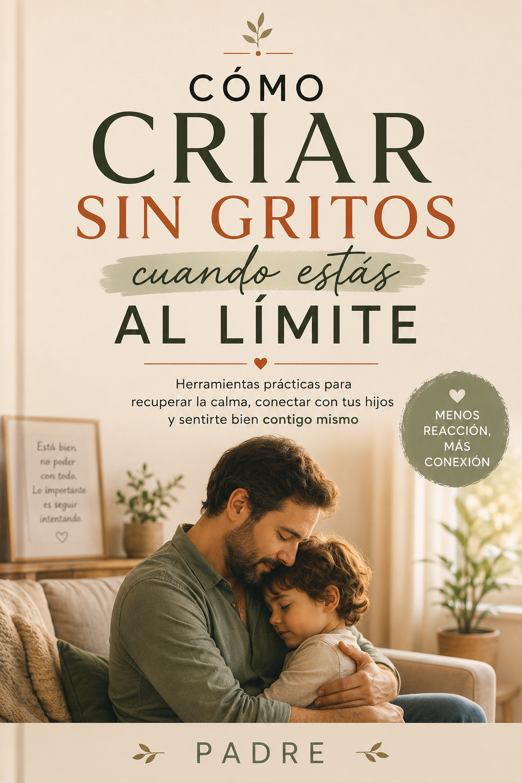 Como Criar sin Gritos cuando estas al Limite